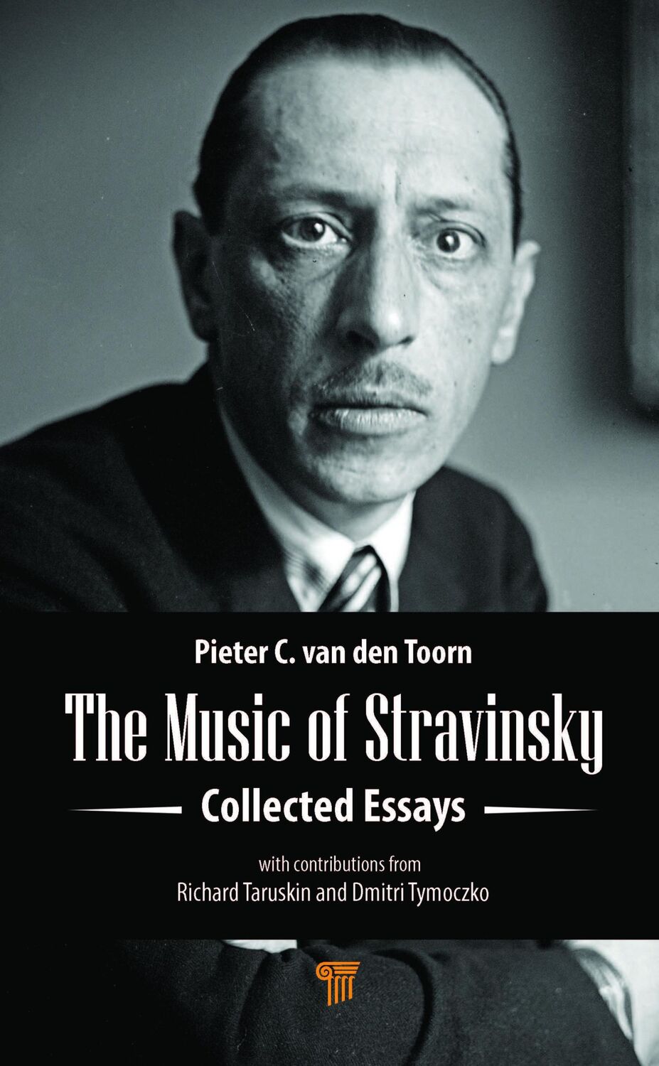 Cover: 9789814968621 | The Music of Stravinsky | Collected Essays | Pieter C van den Toorn