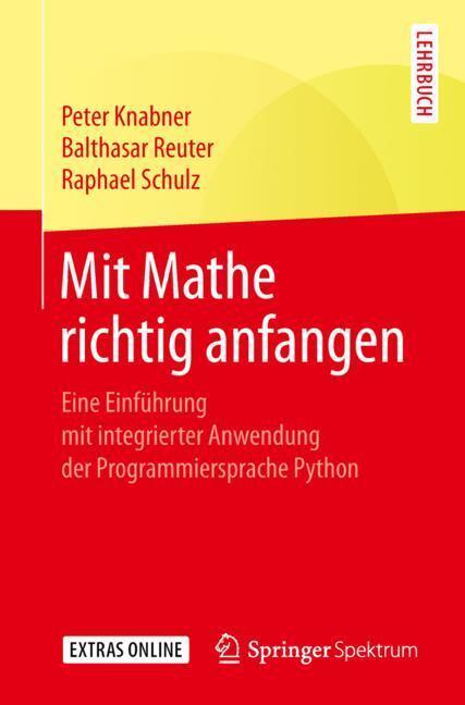 Cover: 9783662592298 | Mit Mathe richtig anfangen | Peter Knabner (u. a.) | Taschenbuch