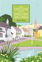 Cover: 9781846893094 | The Decline of an English Village | Robin Page | Buch | Gebunden