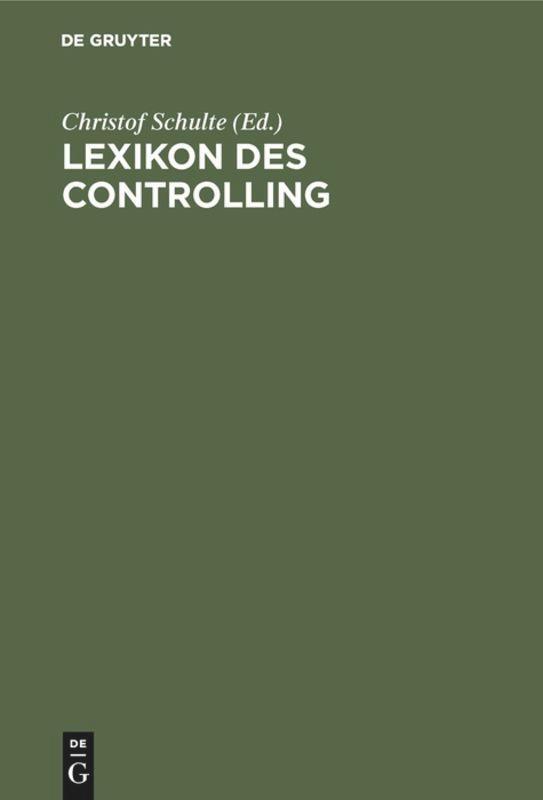 Cover: 9783486229783 | Lexikon des Controlling | Christof Schulte | Buch | XXII | Deutsch