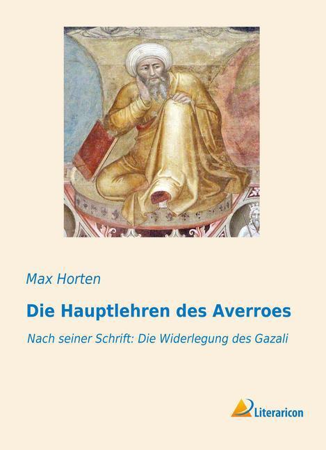 Cover: 9783956973437 | Die Hauptlehren des Averroes | Max Horten | Taschenbuch | Paperback