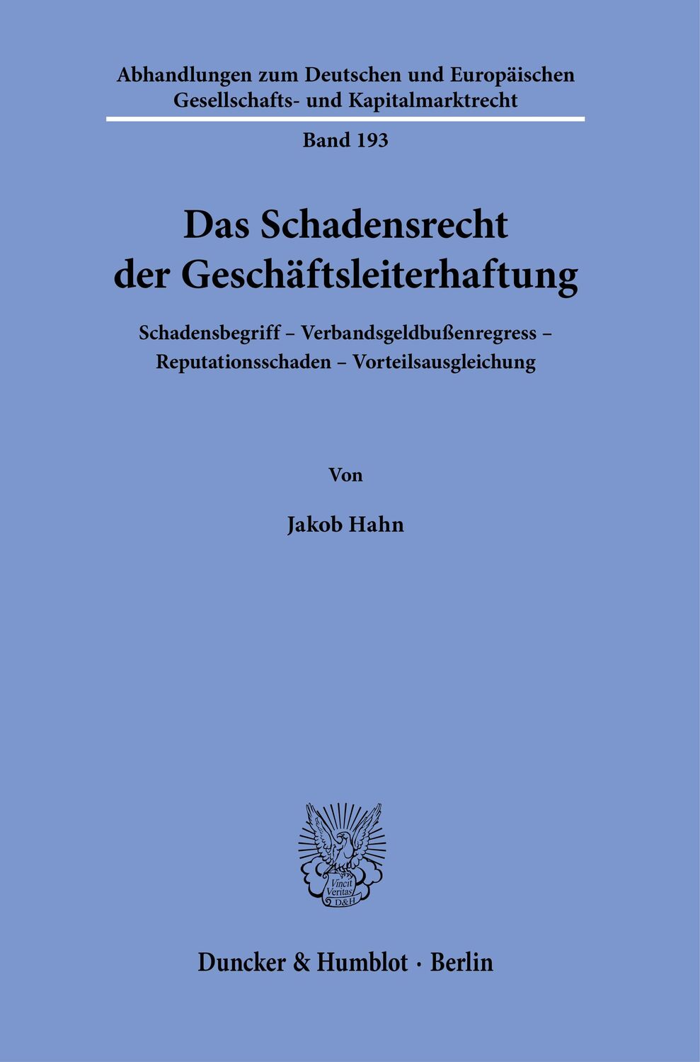 Cover: 9783428184514 | Das Schadensrecht der Geschäftsleiterhaftung. | Jakob Hahn | Buch