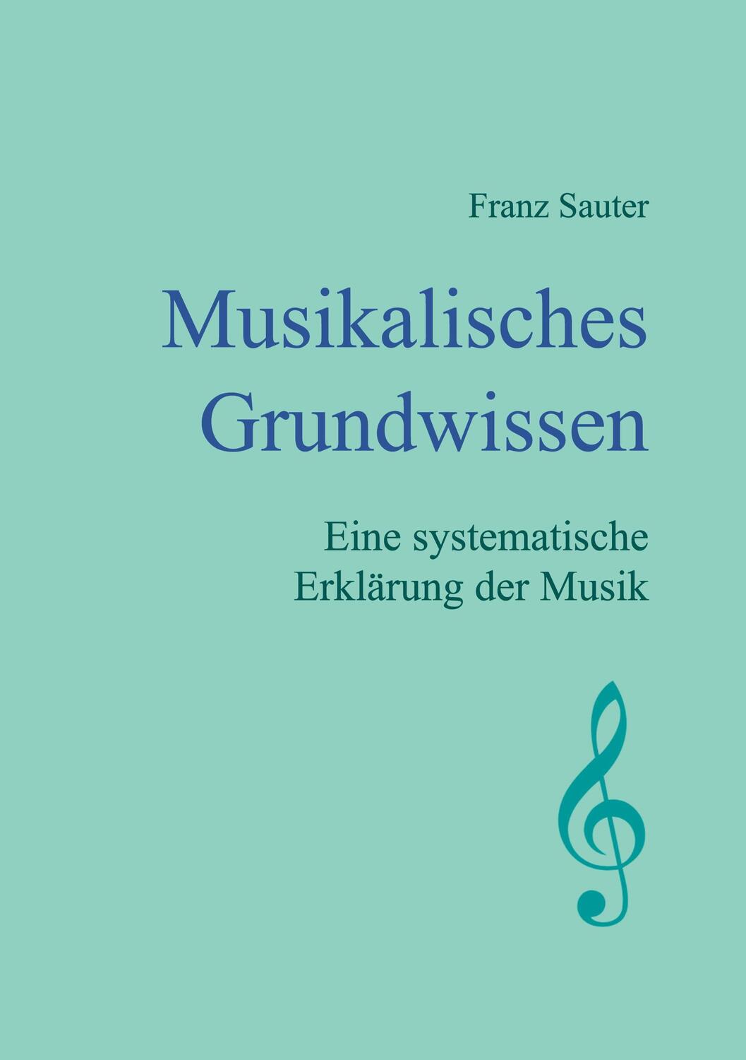 Cover: 9783755779353 | Musikalisches Grundwissen | Eine systematische Erklärung der Musik