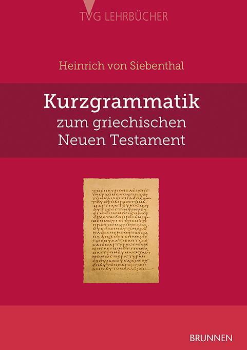 Cover: 9783765595790 | Kurzgrammatik zum griechischen Neuen Testament | Siebenthal | Buch