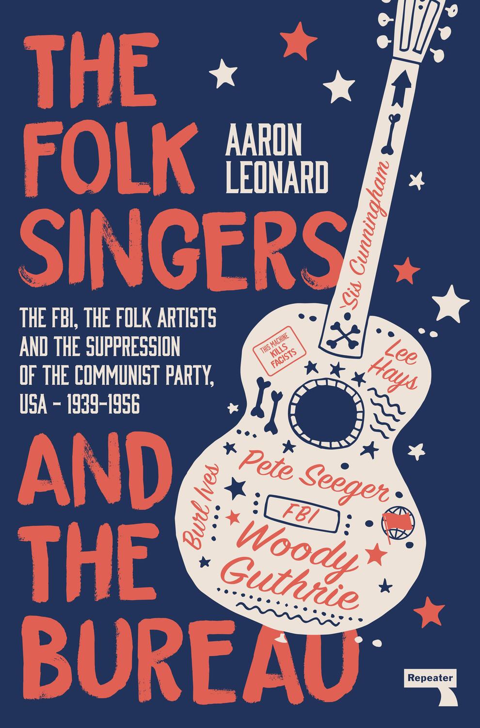 Cover: 9781913462000 | The Folk Singers and the Bureau: The Fbi, the Folk Artists and the...