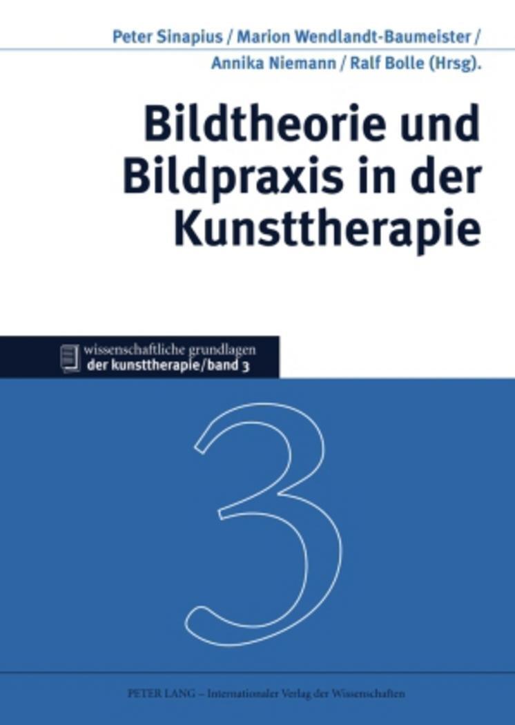 Cover: 9783631586594 | Bildtheorie und Bildpraxis in der Kunsttherapie | Sinapius (u. a.)