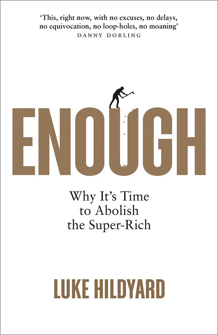 Cover: 9780745348544 | Enough | Why It's Time to Abolish the Super-Rich | Luke Hildyard