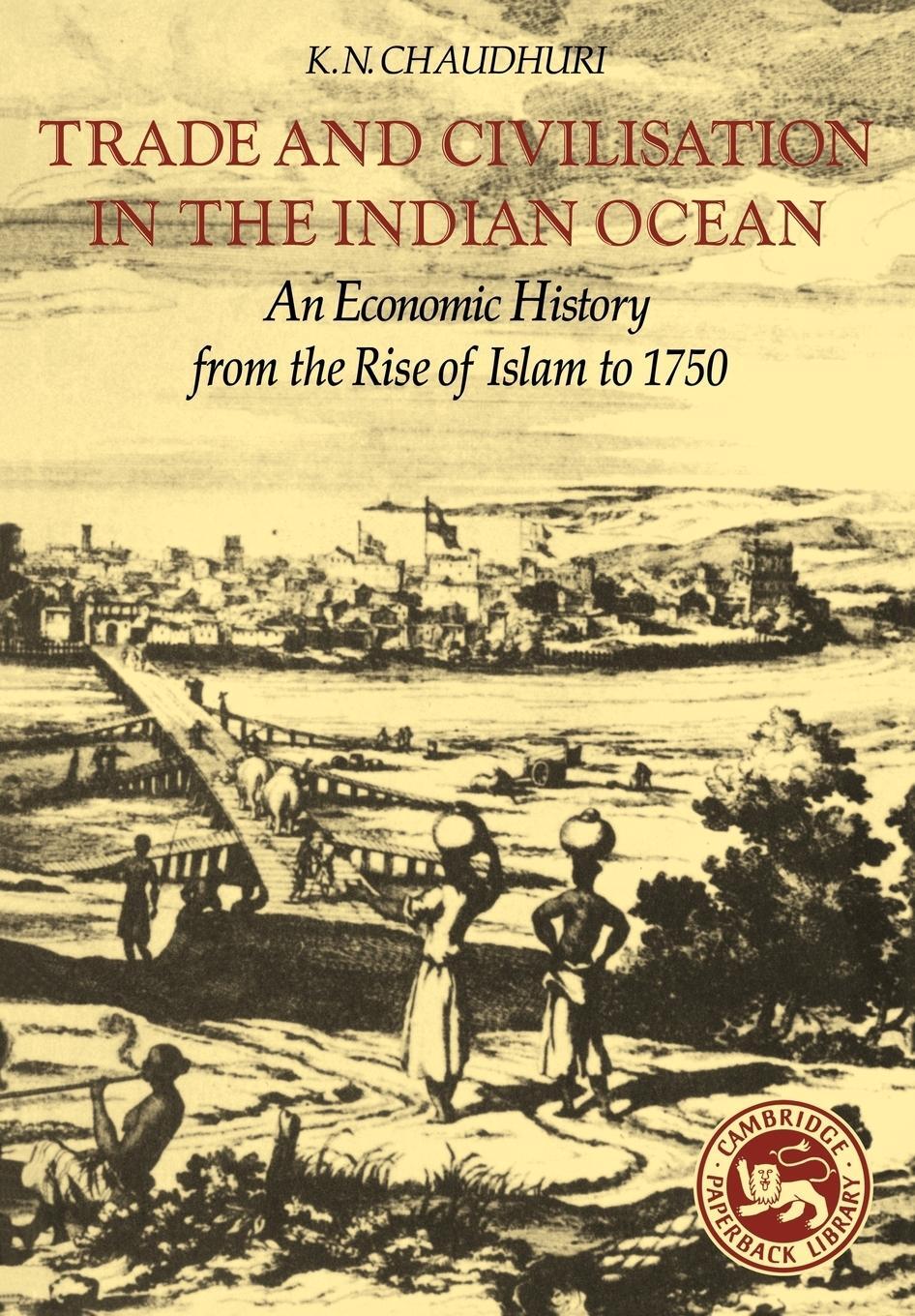 Cover: 9780521285421 | Trade and Civilisation in the Indian Ocean | Chaudhuri K. N. | Buch