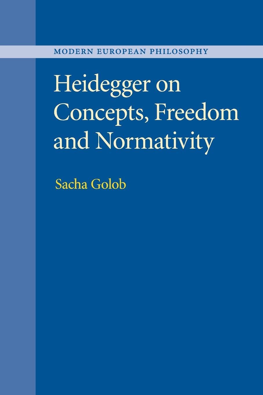 Cover: 9781316631904 | Heidegger on Concepts, Freedom and Normativity | Sacha Golob | Buch