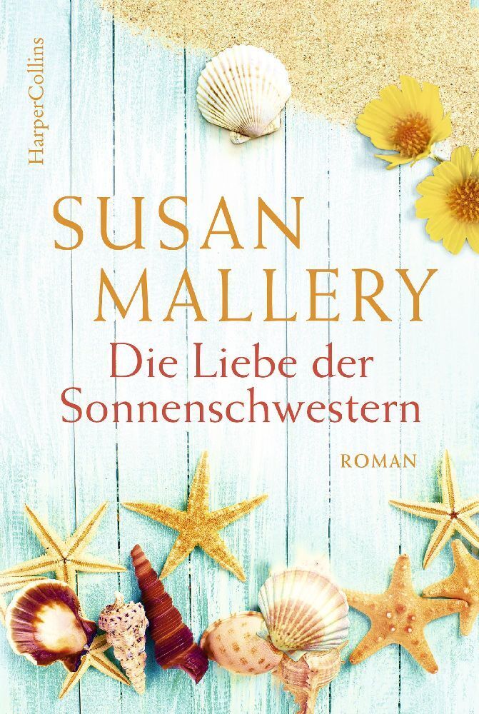 Cover: 9783749901319 | Die Liebe der Sonnenschwestern | Susan Mallery | Taschenbuch | 400 S.