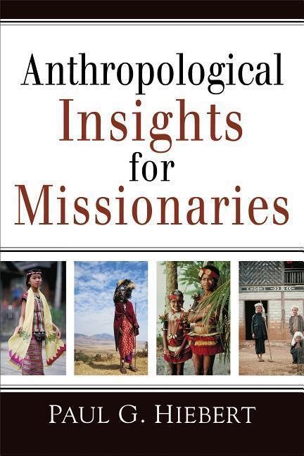 Cover: 9780801042911 | Anthropological Insights for Missionaries | Paul G. Hiebert | Buch