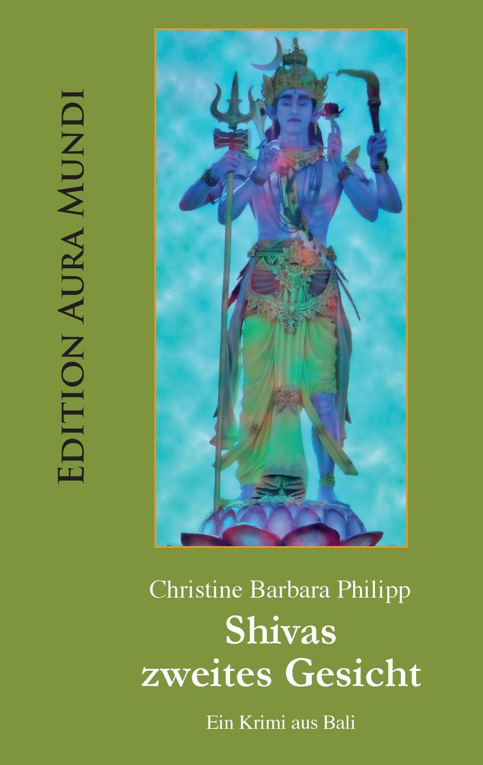 Cover: 9783924699185 | Shivas zweites Gesicht | Krimi aus Bali | Christine Barbara Philipp