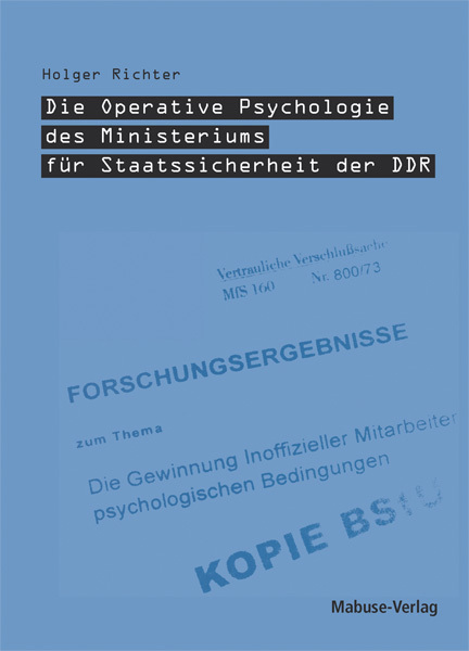 Cover: 9783933050724 | Die Operative Psychologie des Ministeriums für Staatsicherheit der DDR