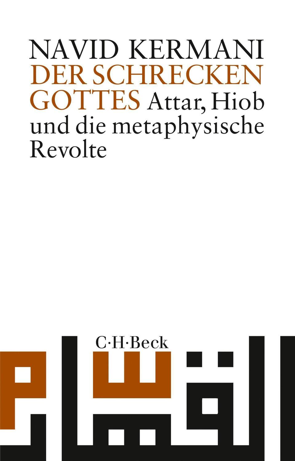Cover: 9783406687037 | Der Schrecken Gottes | Attar, Hiob und die metaphysische Revolte