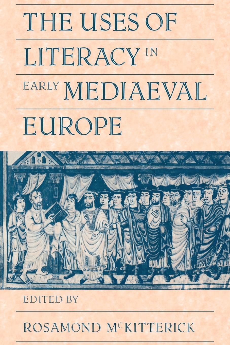 Cover: 9780521428965 | The Uses of Literacy in Early Mediaeval Europe | Rosamond Mckitterick