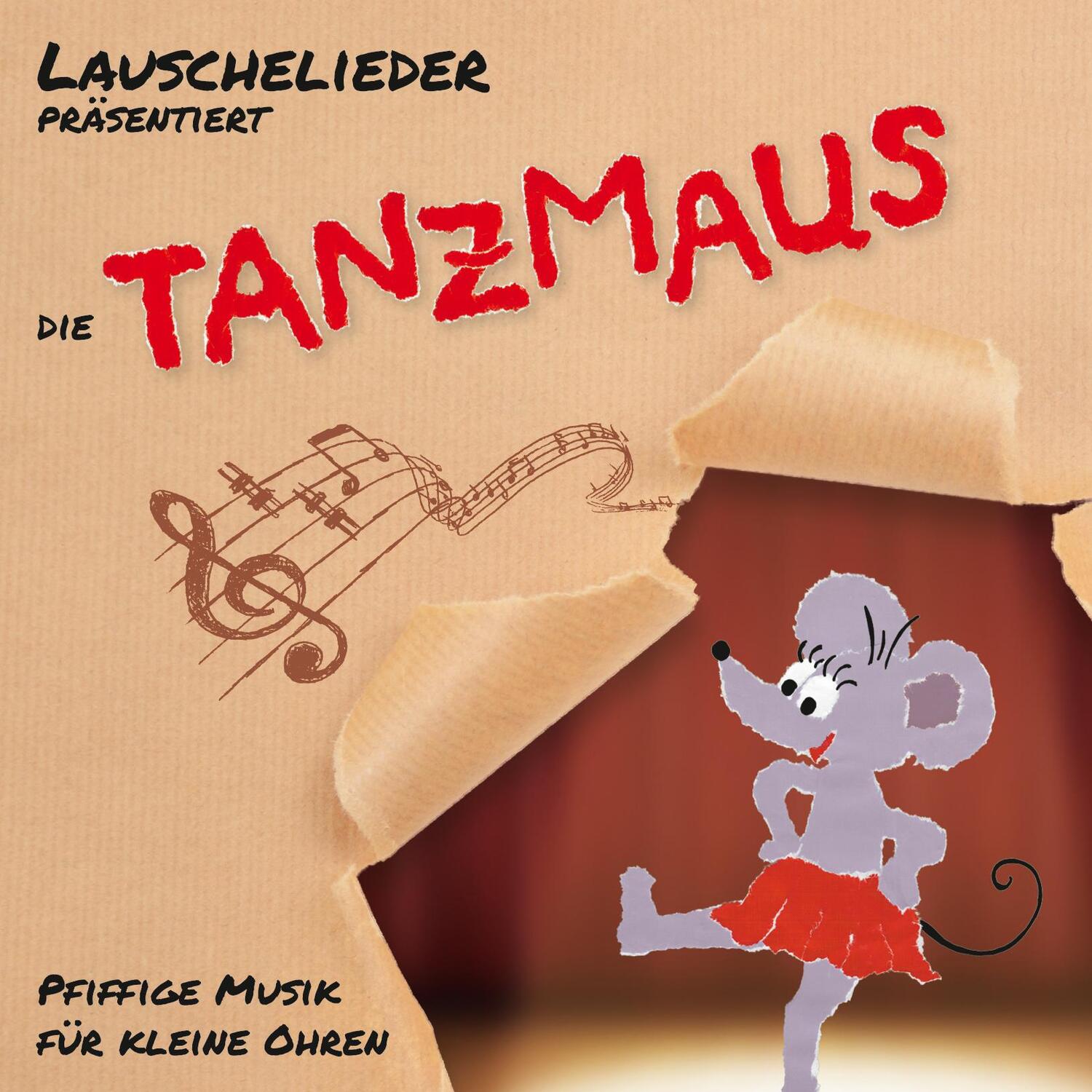 Cover: 4260095744463 | Tanzmaus | Pfiffige Musik für kleine Ohren | Lauschelieder | Audio-CD