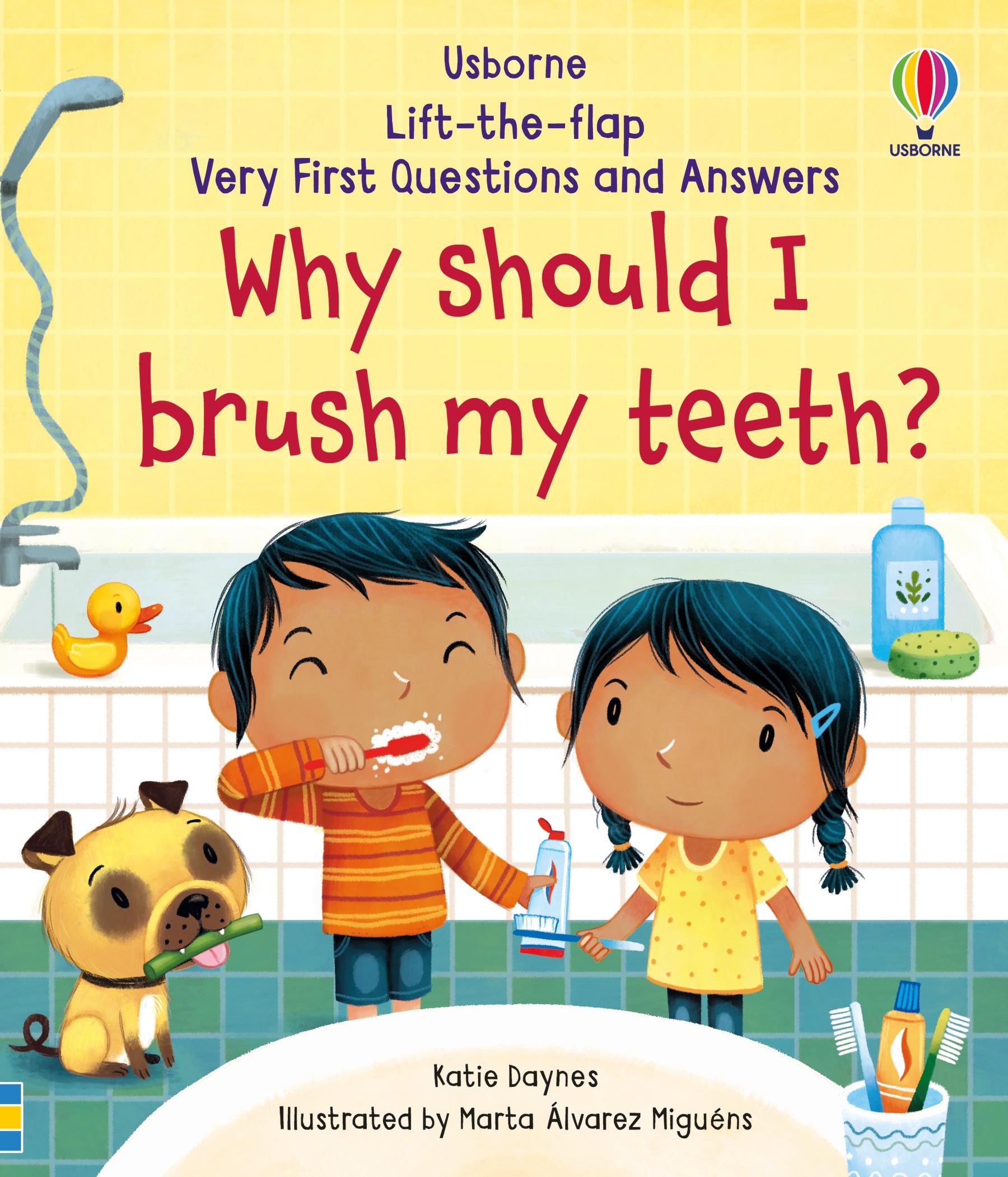 Cover: 9781474968935 | Very First Questions and Answers Why Should I Brush My Teeth? | Daynes