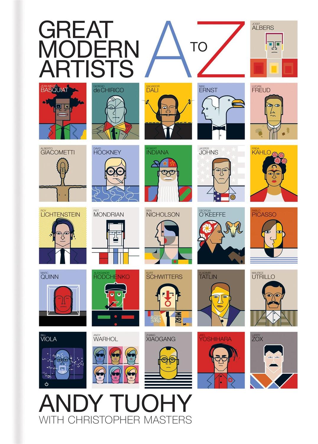 Cover: 9781844037803 | A-Z Great Modern Artists | Andy Tuohy (u. a.) | Buch | Gebunden | 2015