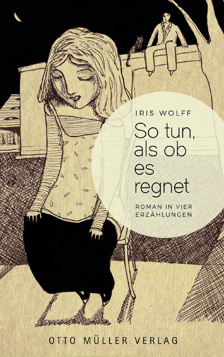 Cover: 9783701312504 | So tun, als ob es regnet | Roman in vier Erzählungen | Iris Wolff
