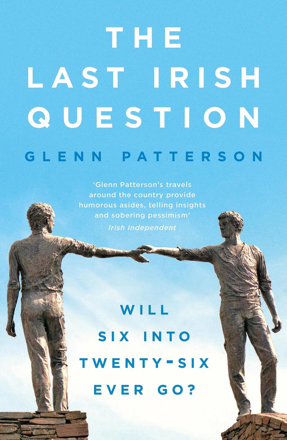 Cover: 9781800245464 | The Last Irish Question | Will Six into Twenty-Six Ever Go? | Buch