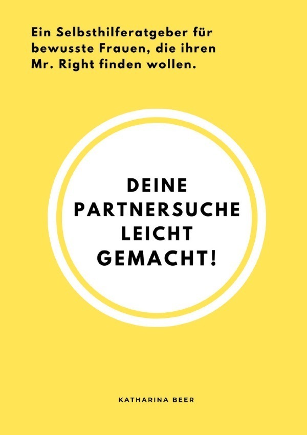Cover: 9783757513177 | Deine Partnersuche leicht gemacht! | Katharina Beer | Taschenbuch