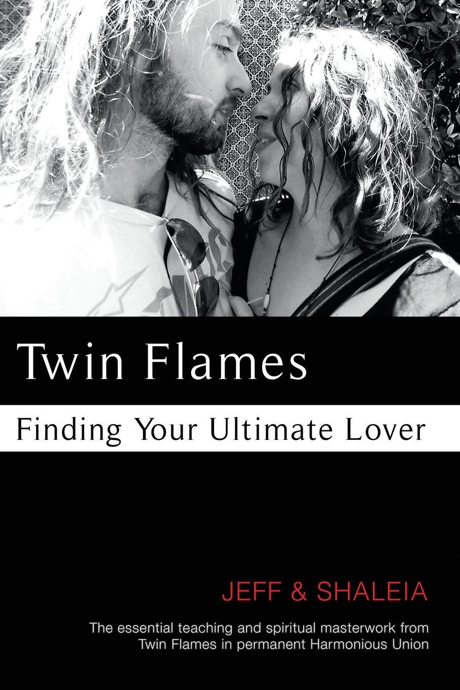 Cover: 9781951062002 | Twin Flames | Finding Your Ultimate Lover | Jeff Divine (u. a.) | Buch