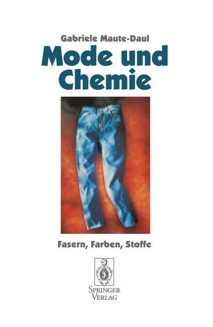 Cover: 9783540591122 | Mode und Chemie | Fasern, Farben, Stoffe | Gabriele Maute-Daul | Buch