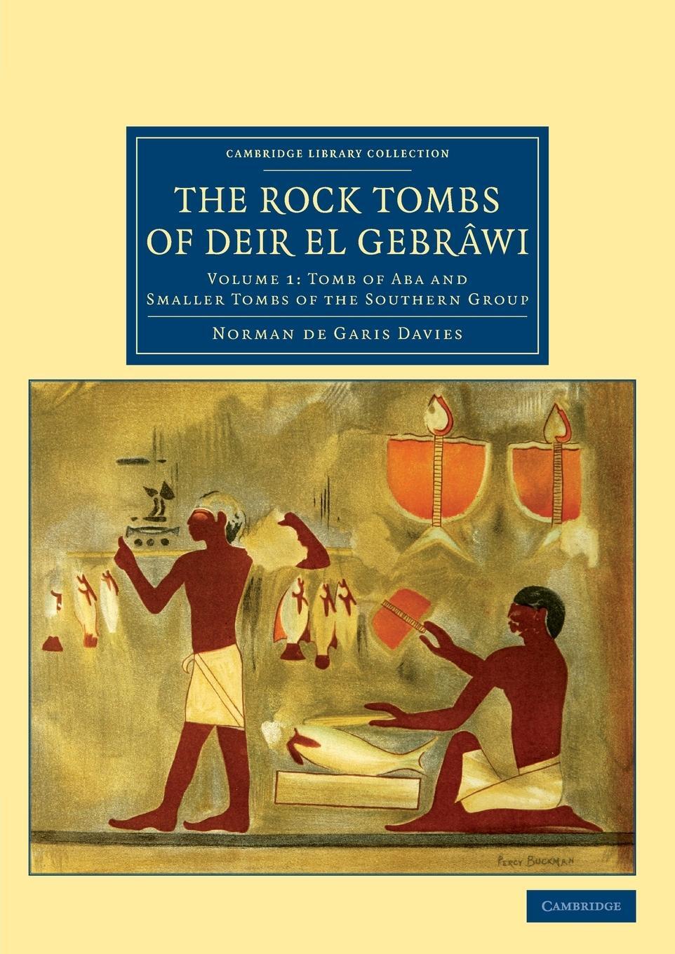 Cover: 9781108080231 | The Rock Tombs of Deir el Gebrâwi | Norman De Garis Davies | Buch