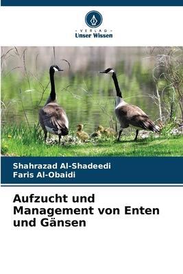 Cover: 9786206364351 | Aufzucht und Management von Enten und Gänsen | Al-Shadeedi (u. a.)