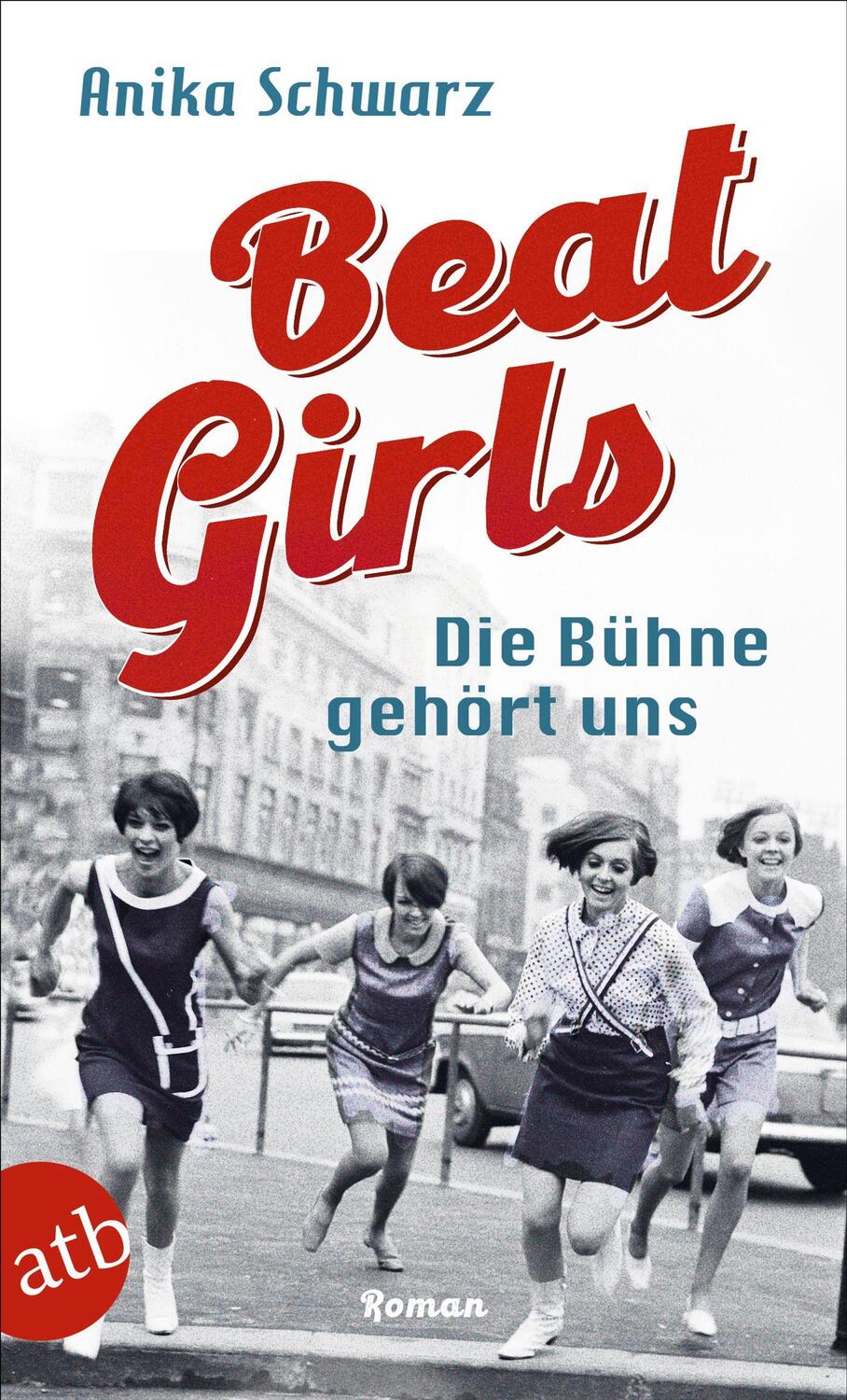 Cover: 9783746639185 | Beat Girls - Die Bühne gehört uns | Roman | Anika Schwarz | Buch