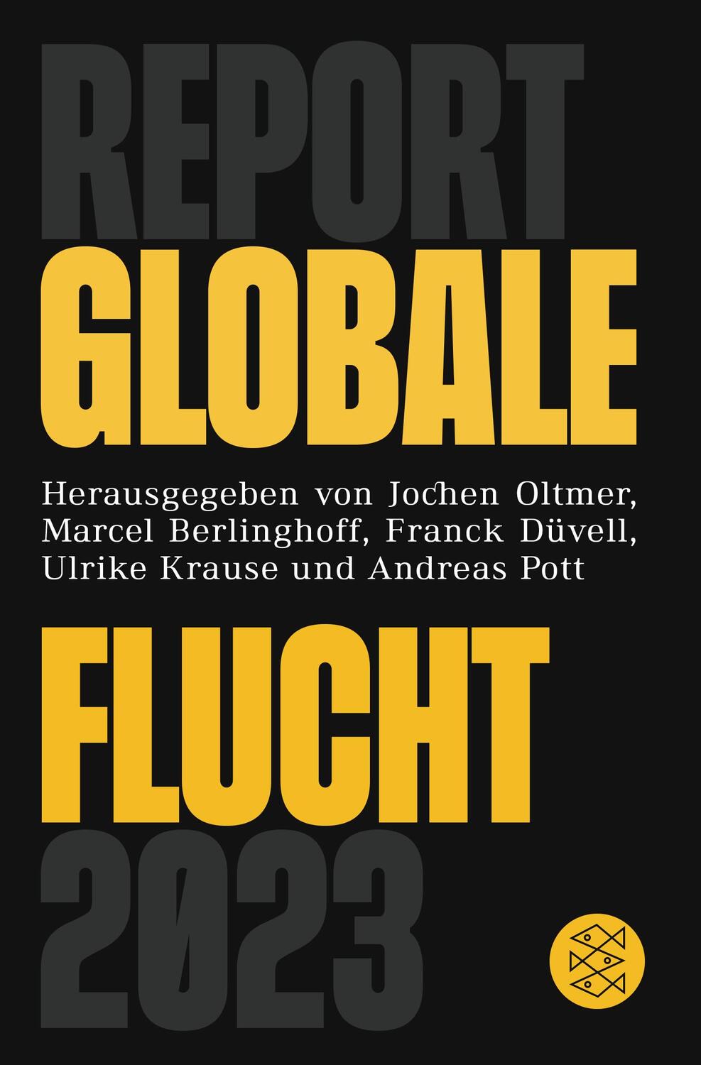 Cover: 9783596708901 | Report Globale Flucht 2023 | Marcel Berlinghoff (u. a.) | Taschenbuch