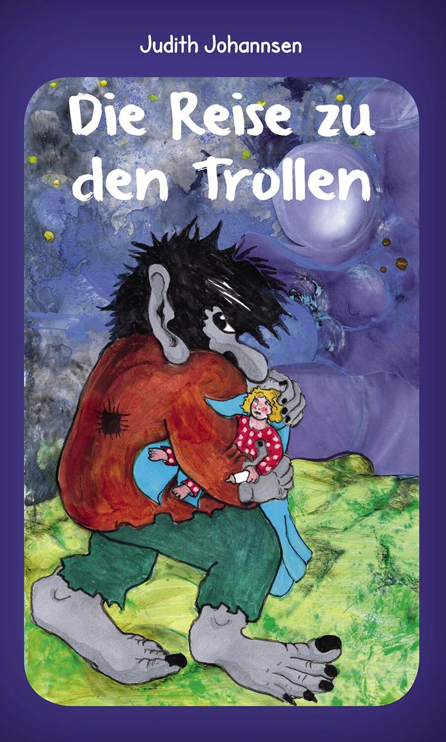 Cover: 9783880216433 | Die Reise zu den Trollen | Judith Johannsen | Taschenbuch | 183 S.