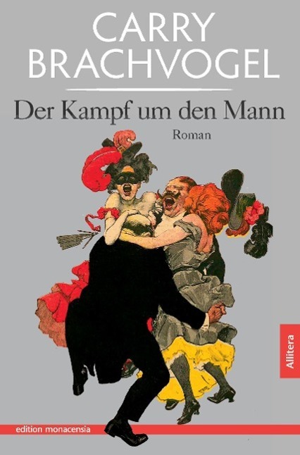 Cover: 9783869066639 | Der Kampf um den Mann | Roman, edition monacensia | Carry Brachvogel