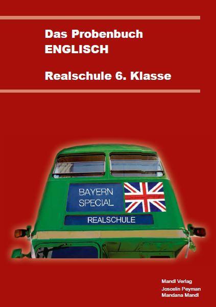 Cover: 9783981690248 | Das Probenbuch Englisch 6. Klasse Realschule | Mandana Mandl (u. a.)