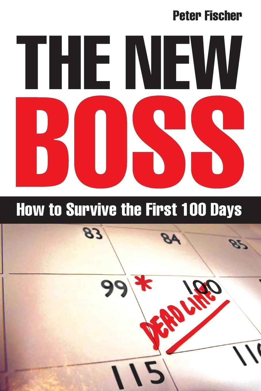 Cover: 9780749452704 | New Boss | How to Survive the First 100 Days | Peter Fischer | Buch