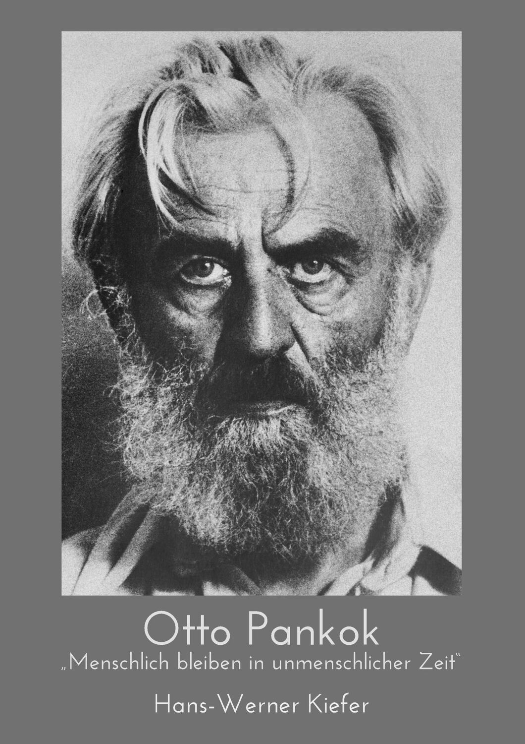 Cover: 9783752643015 | Otto Pankok | Menschlich bleiben in unmenschlicher Zeit | Kiefer