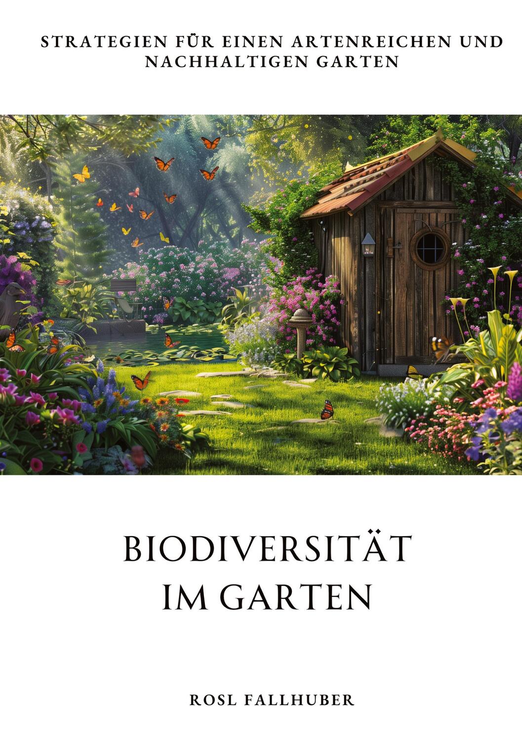 Cover: 9783384308306 | Biodiversität im Garten | Rosl Fallhuber | Taschenbuch | Paperback