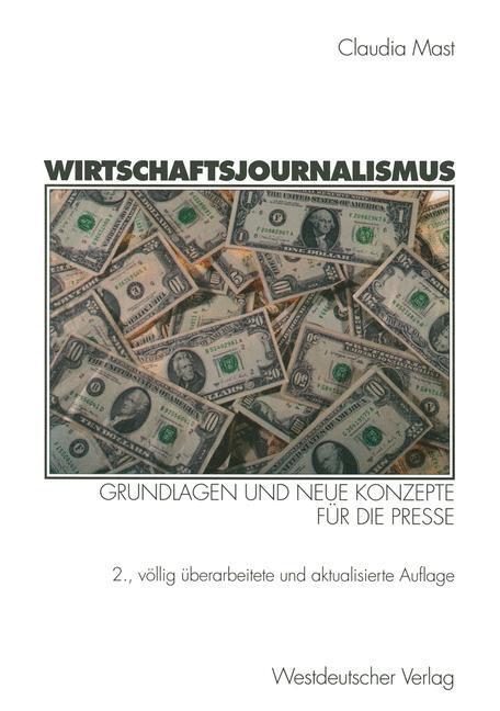 Cover: 9783531334431 | Wirtschaftsjournalismus | Grundlagen und neue Konzepte für die Presse