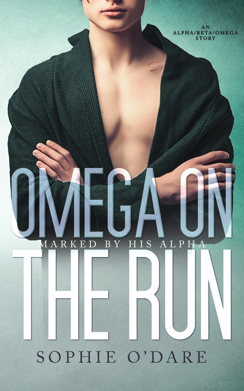 Cover: 9781953437686 | Omega on the Run | An Alpha/Beta/Omega Story | Sophie O'Dare (u. a.)