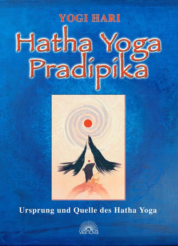 Cover: 9783866160835 | Hatha Yoga Pradipika | Ursprung und Quelle des Hatha-Yoga | Yogi Hari