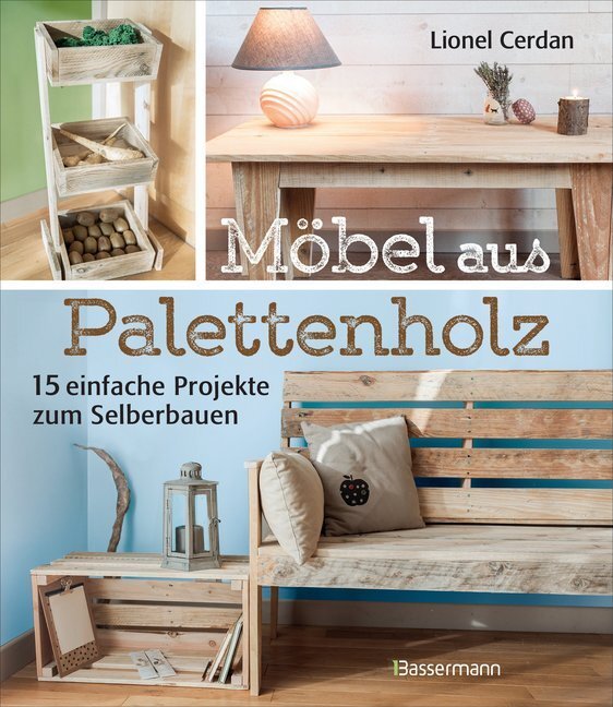 Cover: 9783809438342 | Möbel aus Palettenholz | 15 einfache Projekte zum Selberbauen | Cerdan