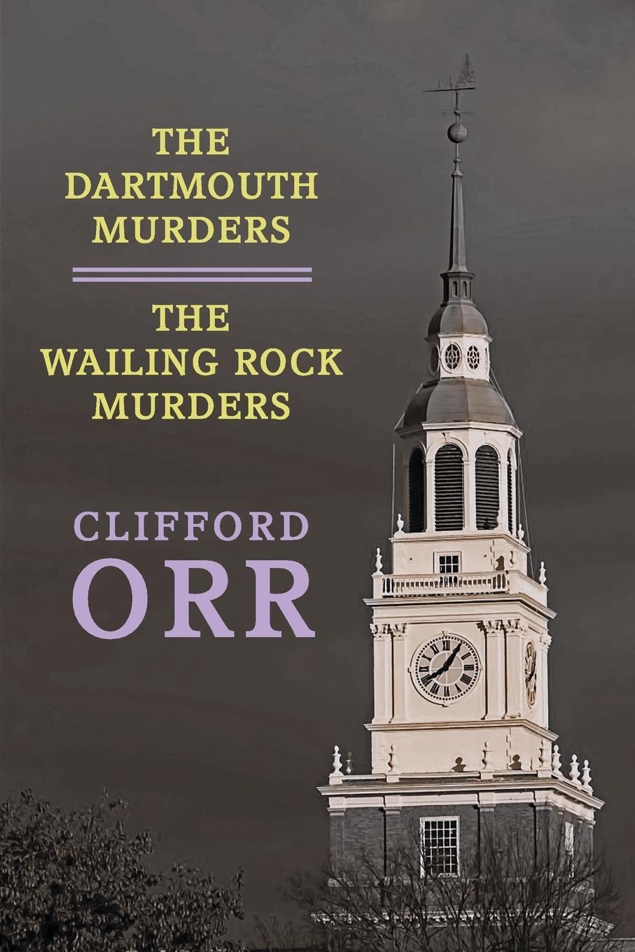 Cover: 9781616463236 | The Dartmouth Murders / The Wailing Rock Murders | Clifford Orr | Buch