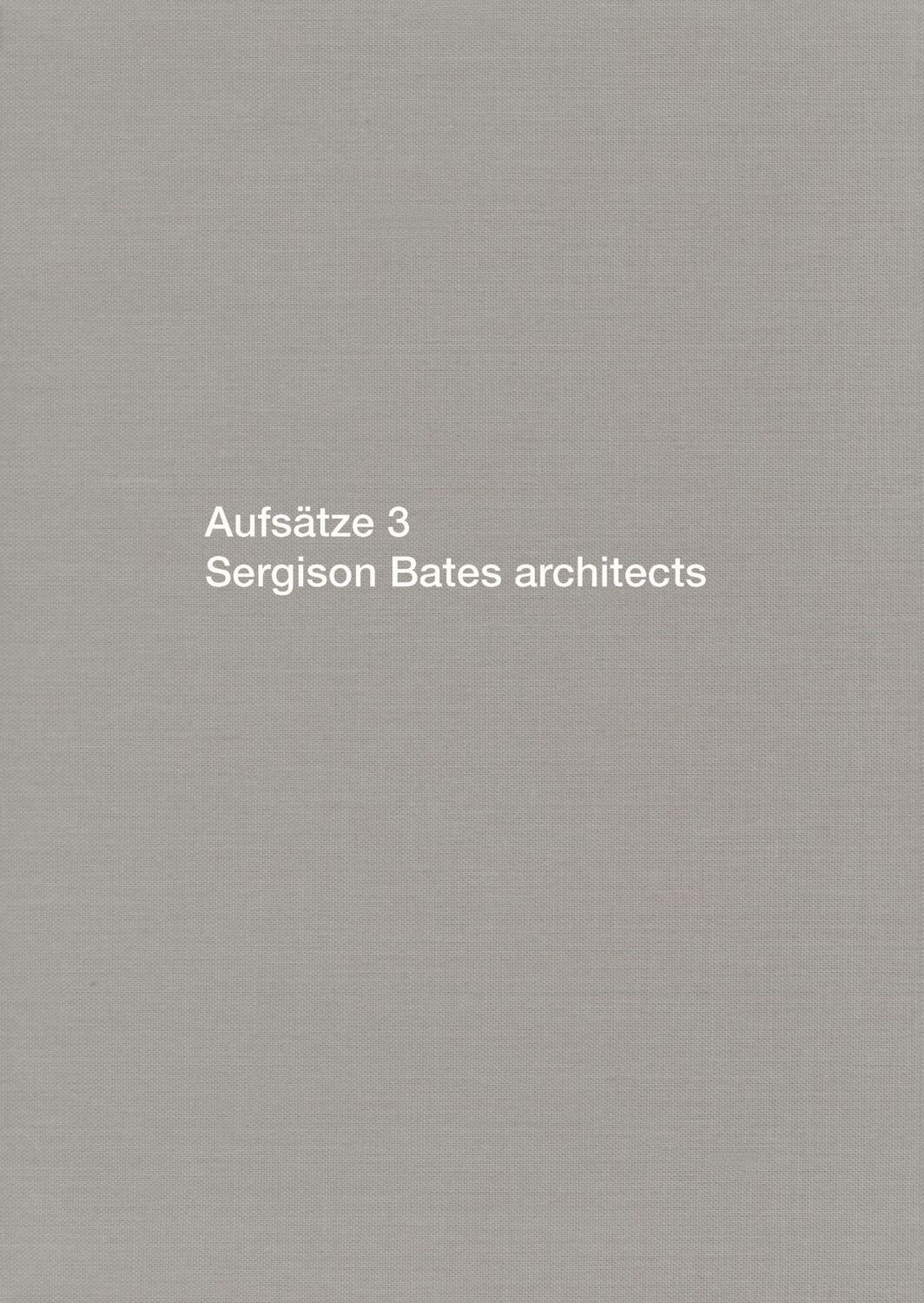 Cover: 9783037611258 | Aufsätze 3 | Sergison Bates architects | Sergison | Taschenbuch | 2016