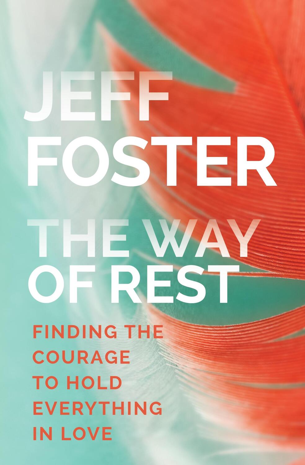 Cover: 9781622037919 | Way of Rest | Finding the Courage to Hold Everything in Love | Foster