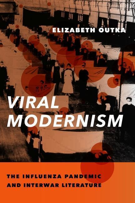 Cover: 9780231185752 | Viral Modernism | The Influenza Pandemic and Interwar Literature