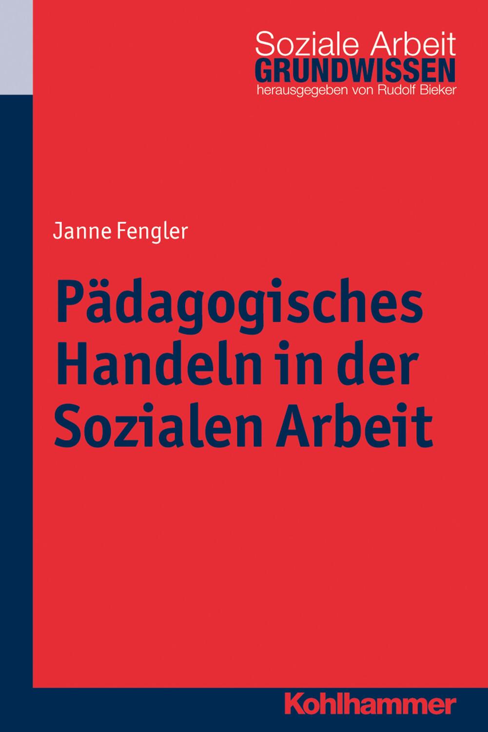 Cover: 9783170224070 | Pädagogisches Handeln in der Sozialen Arbeit | Janne Fengler | Buch