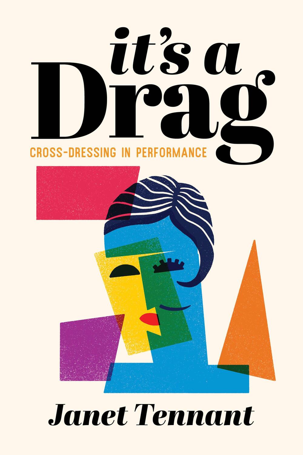 Cover: 9781493059058 | It's a Drag: Cross-Dressing in Performance | Janet Tennant | Buch