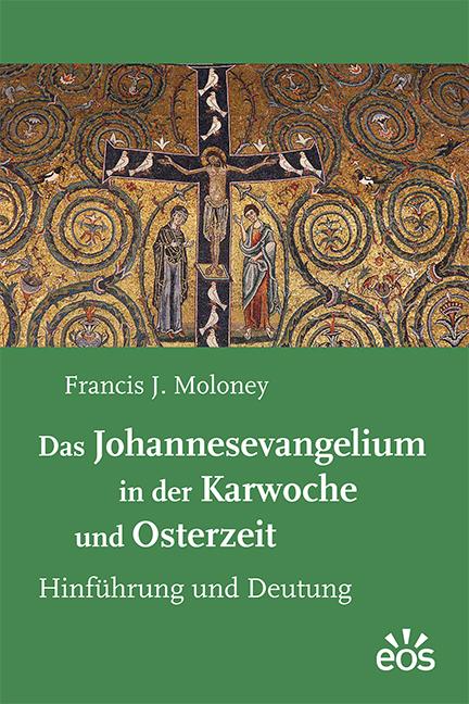 Cover: 9783830682462 | Das Johannesevangelium in der Karwoche und Osterzeit | Moloney | Buch