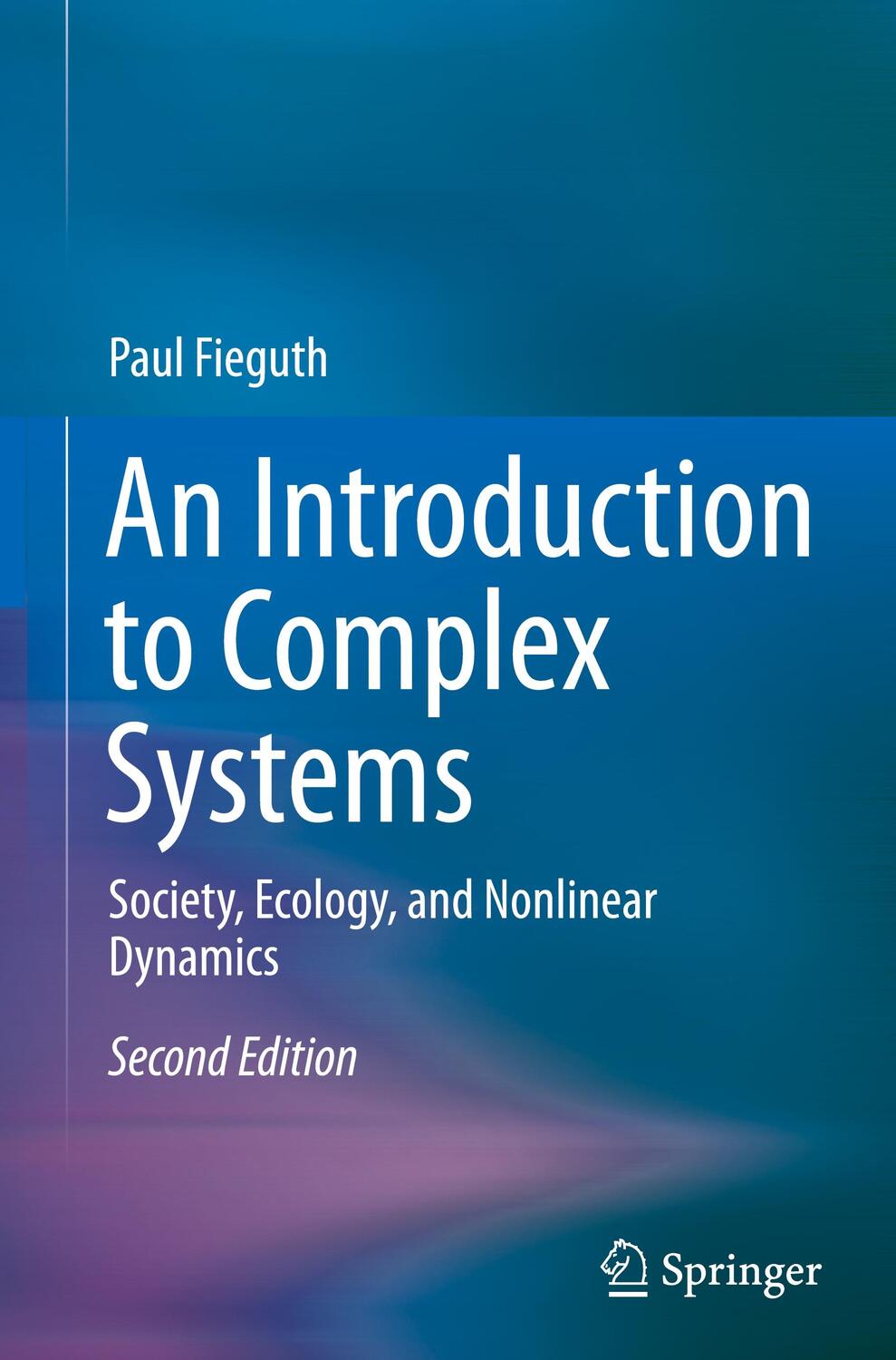 Cover: 9783030631673 | An Introduction to Complex Systems | Paul Fieguth | Buch | Englisch