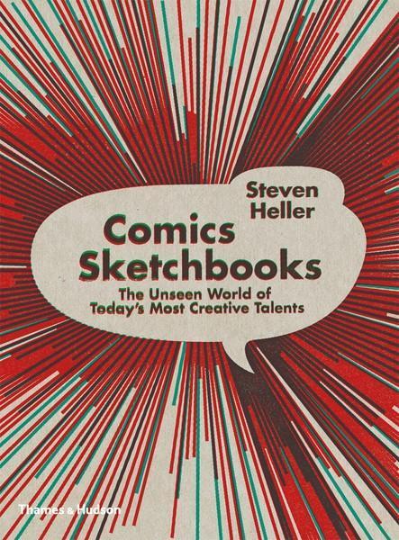 Cover: 9780500289945 | Comics Sketchbooks: The Private Worlds of Today's Most Creative...